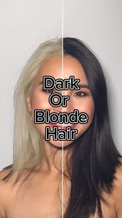 Dark or Blonde
