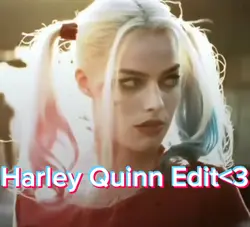 Harley Quinn Edit<3