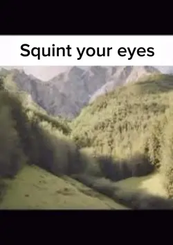 Squint your eyes😙