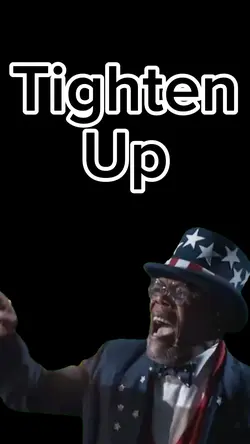 Tighten Up