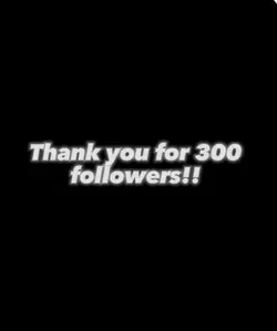 300 followers!! 