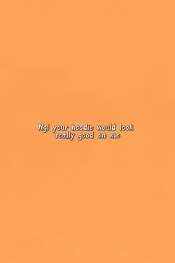 Your hoodie on me ๐