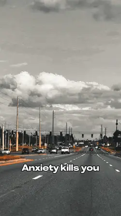 Anxiety Kills You..