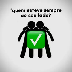 Quem sempre esteve?