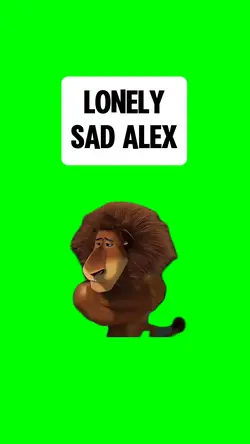 SAD LONELY ALEX