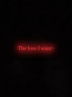 The love I want