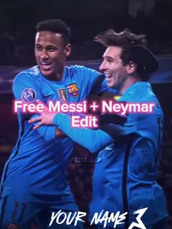 FreeMessi+Neymaredit