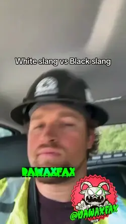 BLACK VS WHITE SLANG