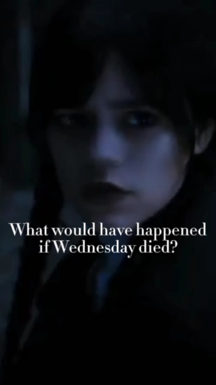 If Wednesday died