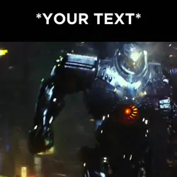Gipsy Danger Meme