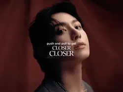 closer to you