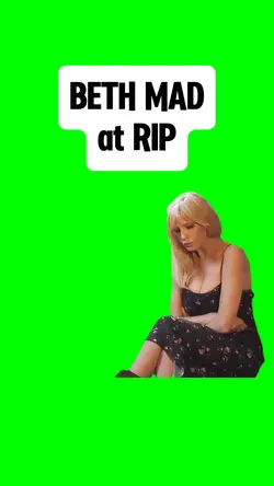 BETH MAD at RIP