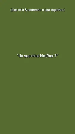 do you miss her?
