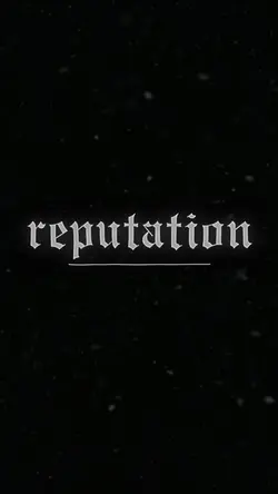 REPUTATION 🐍