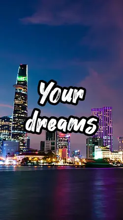 Your Dreams