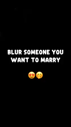 Blur Your Crush 🤭