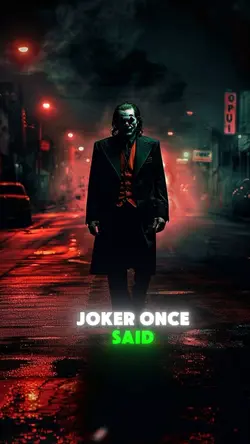 Joker once said 