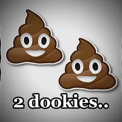 Twooo dookies
