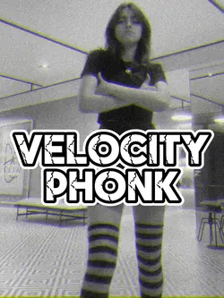 Velocity | Phonk
