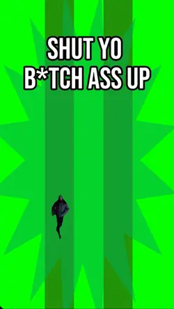 Shut btch ass up