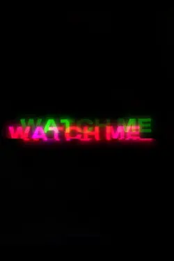 Watch me