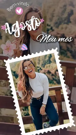 •AGOSTO MEU MÊS 