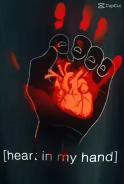 Heart in my hand