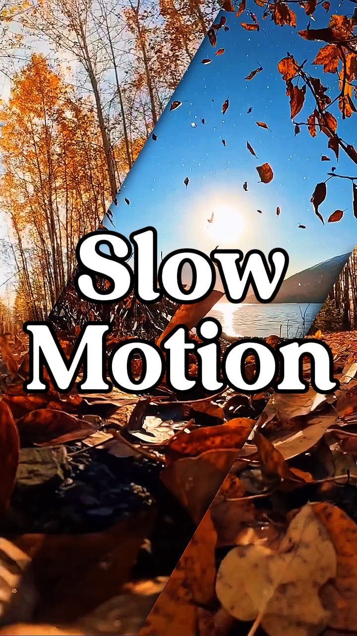 Slow motion 
