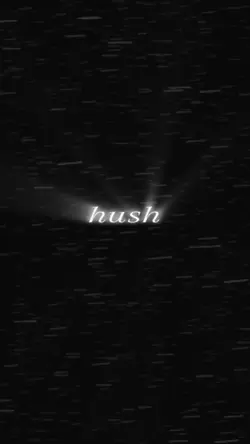 Hush