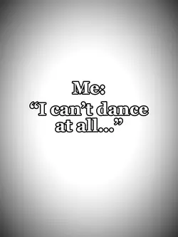 I Can’t Dance At Al