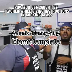 Slap Meme Chunkz
