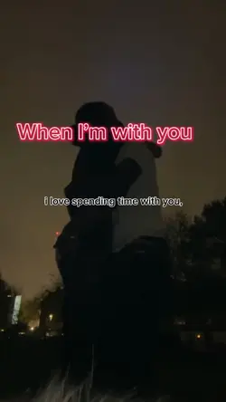 Whem Im with you 