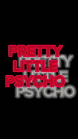 Pretty little PSYCHO