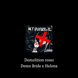 Demolition roses