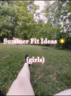 Summer Fits: Girls
