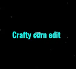 Crafty corn edit