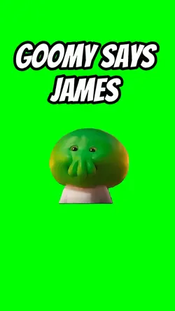Goomy Says James 