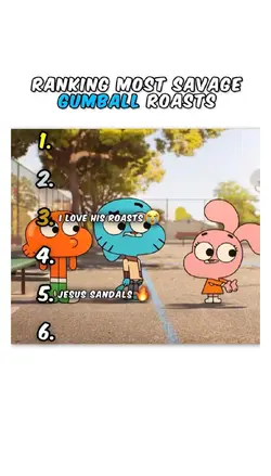 Gumball Roasts😭